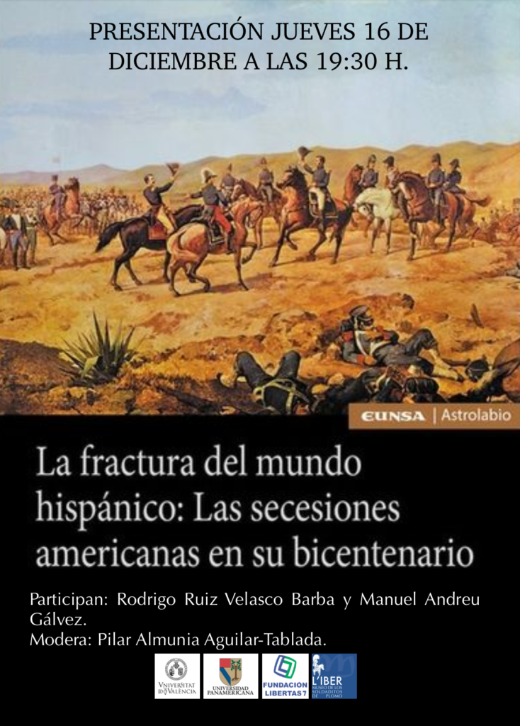 LA FRACTURA DEL MUNDO HISPANICO- LAS SECESIONES AMERICANAS EN SU BICENTENARIO