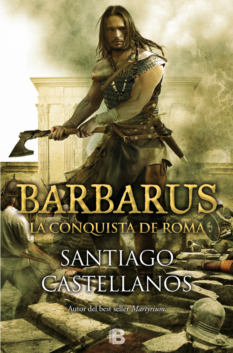 En este momento estás viendo Presentación de «Barbarus» de Santiago Castellanos