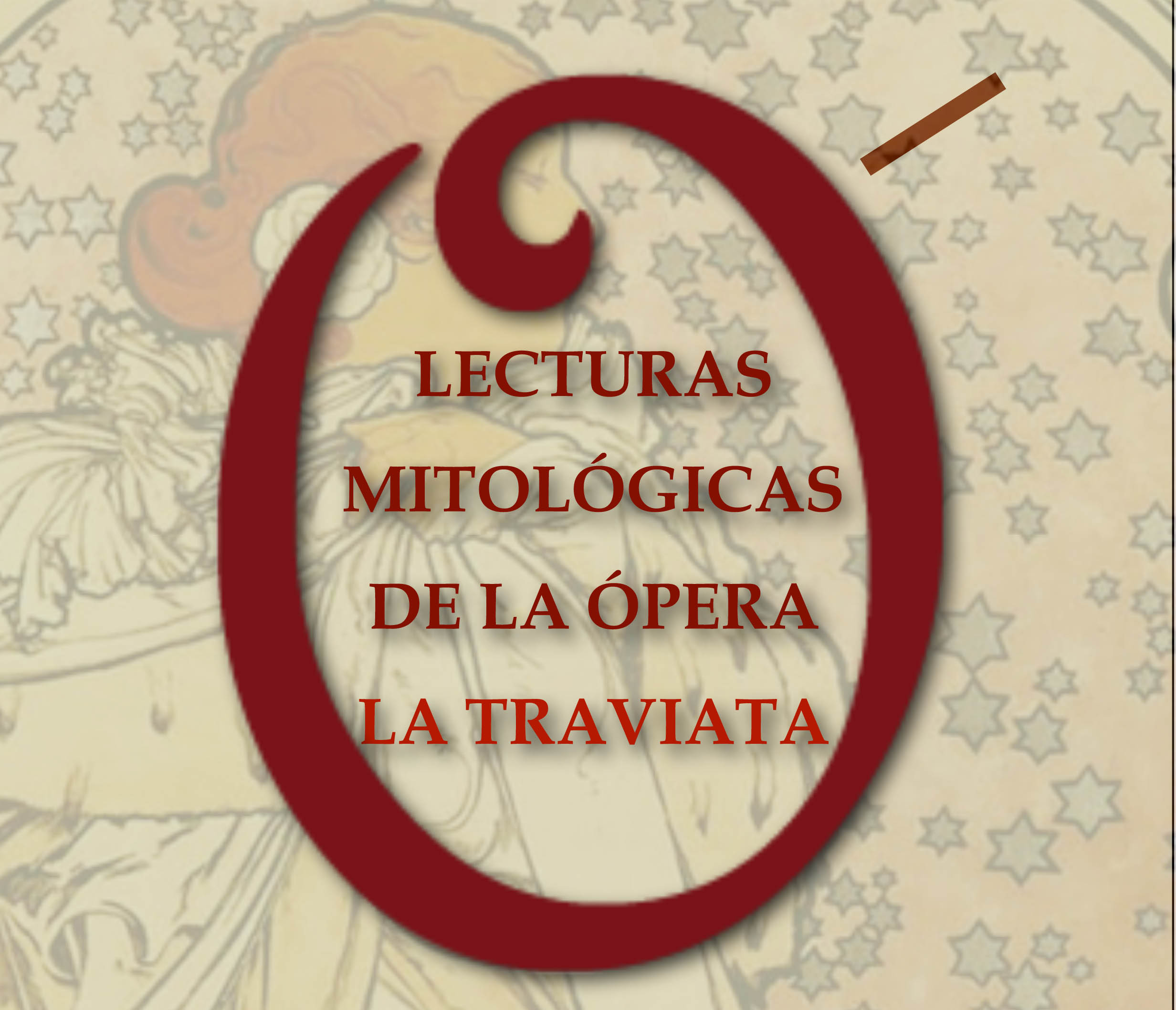 En este momento estás viendo Curso «Lecturas mitológicas de la Ópera. La Traviata»