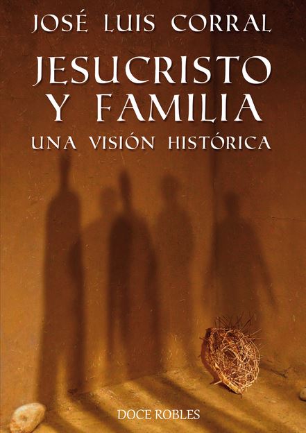 En este momento estás viendo Presentación de «Jesucristo y familia» de José Luis Corral