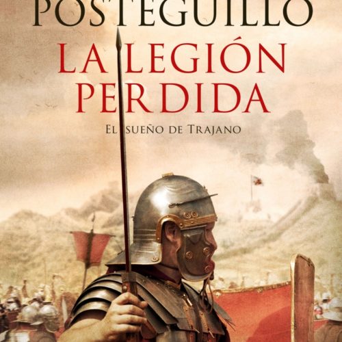 La legión perdida de Santiago Posteguillo