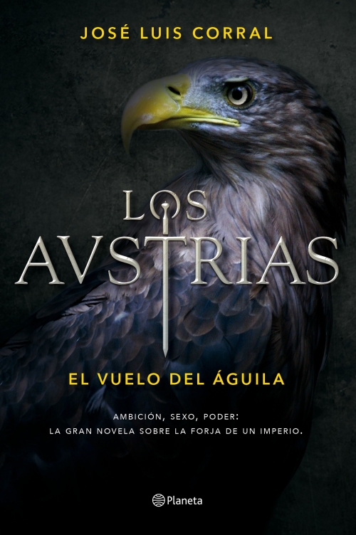 En este momento estás viendo Presentación de «Los Austria. El vuelo del águila» de José Luis Corral