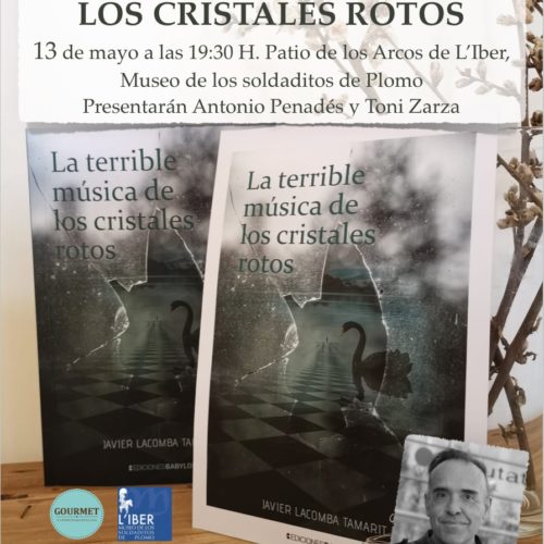 Presentación de libro “La terrible música de los cristales rotos” de Javier Lacomba